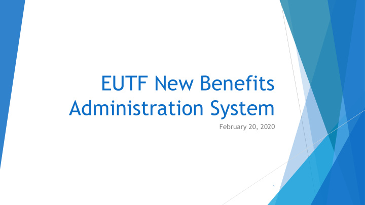 eutf new benefits administration system