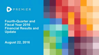 Fourth-Quarter and  Fiscal Year 2016  Financial Results and  Update  August 22, 2016  1