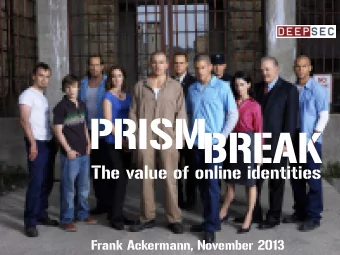 PRISMBREAK  The value of online identities  Frank Ackermann, November 2013  disclaimer  This