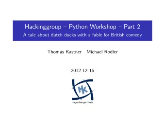 Hackinggroup  Python Workshop  Part 2  A tale about dutch ducks with a fable for British