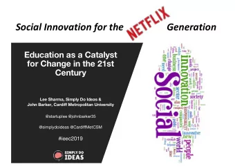 Social Innovation for the                  Generation  Education as a Catalyst  for Change in the
