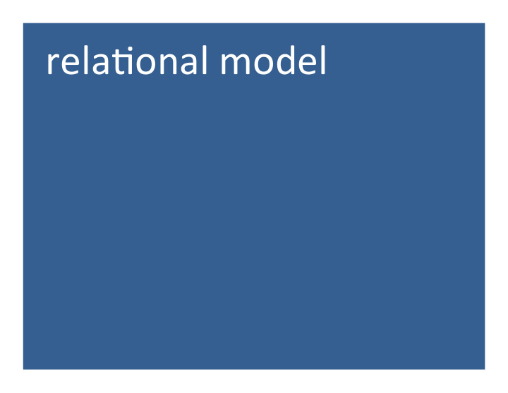 rela onal model relational model