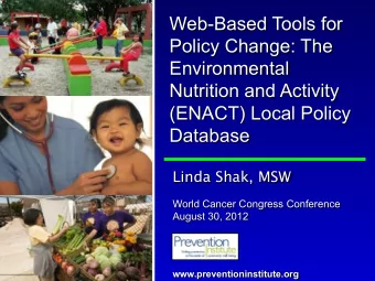 Web-Based Tools for  Policy Change: The  Environmental  Nutrition and Activity  (ENACT) Local