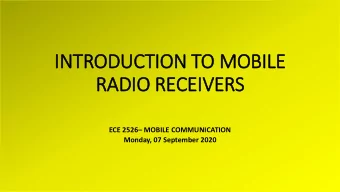RADIO RECEIVERS ECE 2526  MOBILE COMMUNICATION  Monday, 07 September 2020  FUNCTIONS OF A RADIO