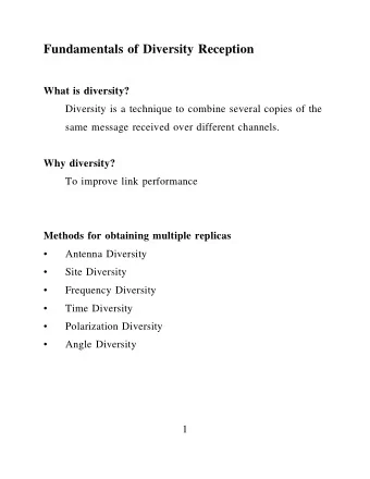 Fundamentals of Diversity Reception  What is diversity?  Diversity is a technique to combine
