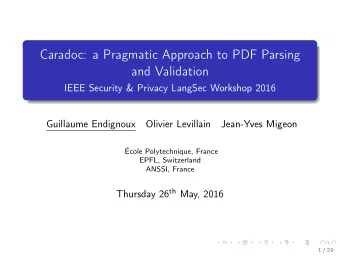 Caradoc: a Pragmatic Approach to PDF Parsing  and Validation  IEEE Security &amp; Privacy LangSec