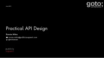 Practical API Design  Ro  Ronnie Mitra  ronnie.mitra@publicissapient.com  @mitraman  2  Publicis