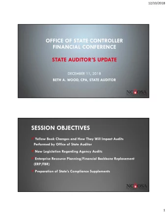 SESSION OBJECTIVES  Yellow Book Changes and How They Will Impact Audits  Performed by Office of