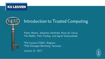 Introduction to Trusted Computing Pieter Maene , Johannes G  otzfried, Ruan de Clercq,  Tilo M