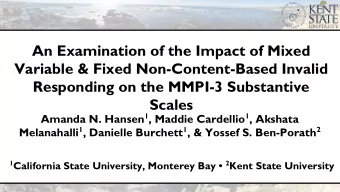 An Examination of the Impact of Mixed  Variable &amp; Fixed Non-Content-Based Invalid  Responding