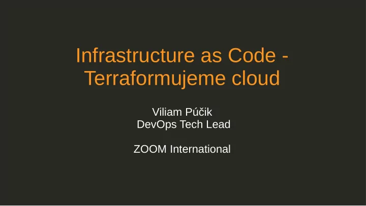infrastructure as code terraformujeme cloud