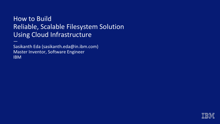 how to build reliable scalable filesystem solution using