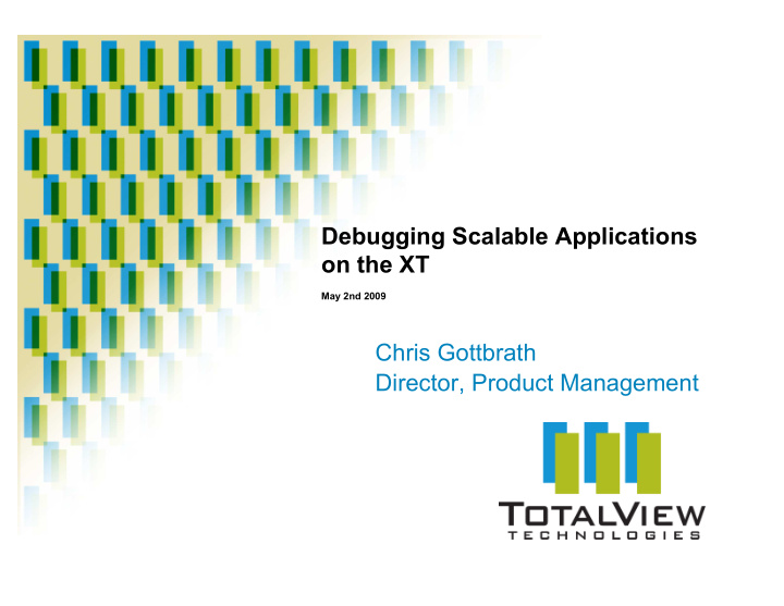 debugging scalable applications on the xt