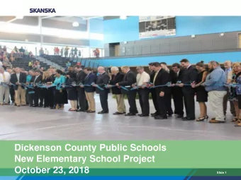 Dickenson County Public Schools  New Elementary School Project  October 23, 2018  Slide 1  Overview