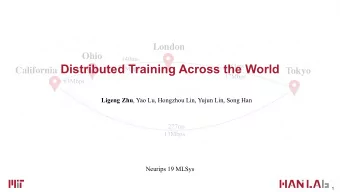 Distributed Training Across the World  183ms  23Mbps  California  35ms  Tokyo  17Mbps  63Mbps