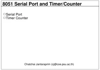 8051 Serial Port and Timer/Counter  Serial Port  Timer Counter  Chatchai Jantaraprim