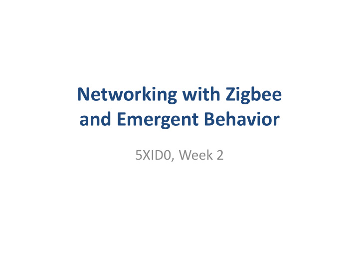 networking with zigbee and emergent behavior