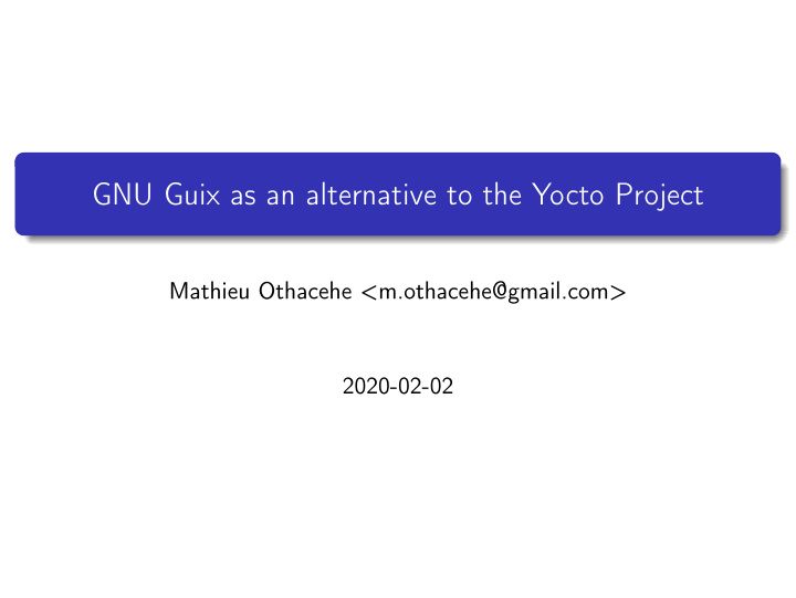 gnu guix as an alternative to the yocto project