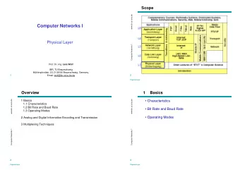 Computer Networks I  Physical Layer  Computer Networks 1 Prof. Dr.-Ing. Lars Wolf  IBR, TU