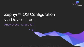 Zephyr OS Configuration  via Device Tree  Andy Gross - Linaro IoT  Zephyr is a trademark of the