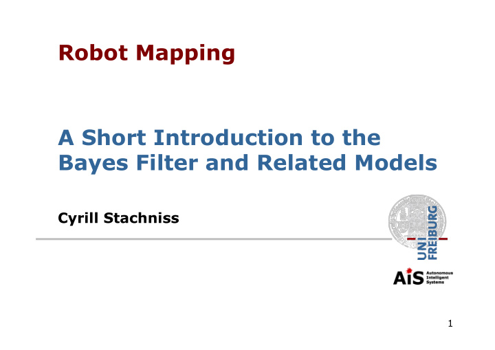 robot mapping a short introduction to the bayes filter