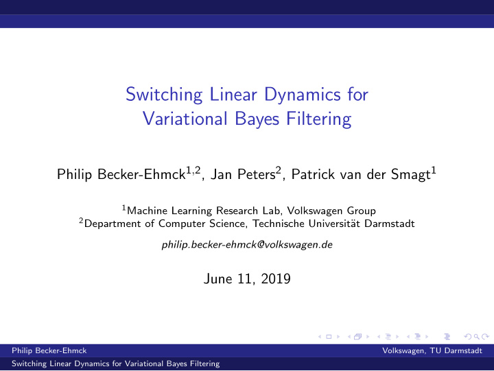 switching linear dynamics for variational bayes filtering