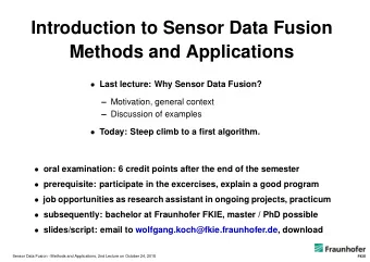 Introduction to Sensor Data Fusion  Methods and Applications  Last lecture: Why Sensor Data