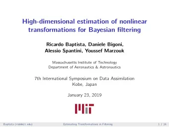 High-dimensional estimation of nonlinear  transformations for Bayesian filtering  Ricardo Baptista,