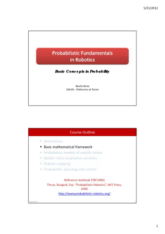 Probabilistic Fundamentals Probabilistic Fundamentals in Robotics in Robotics  Basic  Conc e pts in