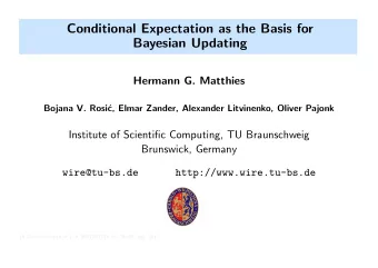 Conditional Expectation as the Basis for  Bayesian Updating  Hermann G. Matthies  Bojana V. Rosi