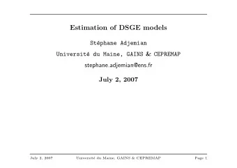 Estimation of DSGE models  St  ephane Adjemian e du Maine, GAINS &amp; CEPREMAP  Universit