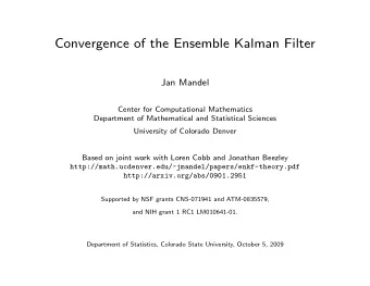 Convergence of the Ensemble Kalman Filter  Jan Mandel  Center for Computational Mathematics