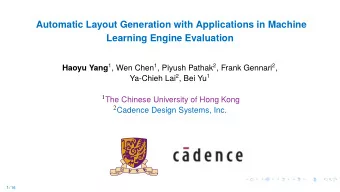 Automatic Layout Generation with Applications in Machine  Learning Engine Evaluation Haoyu Yang 1 ,