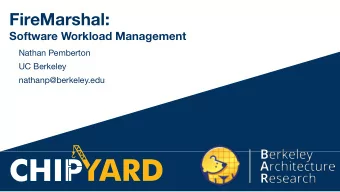 FireMarshal:  Software Workload Management  Nathan Pemberton  UC Berkeley  nathanp@berkeley.edu