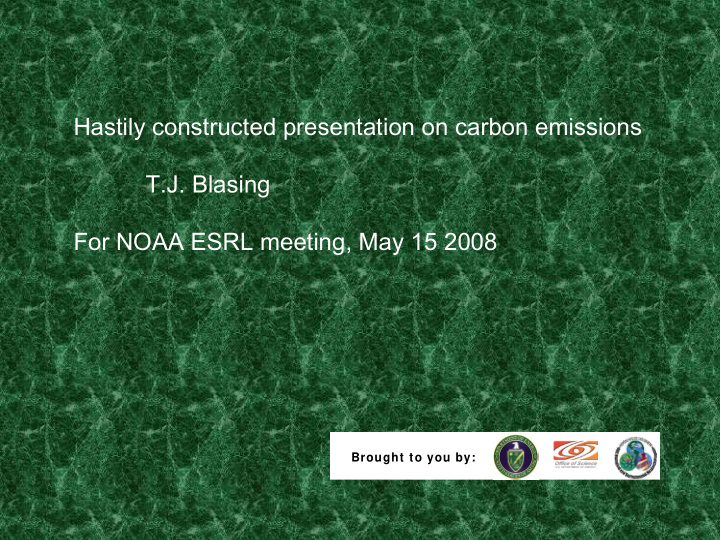 hastily constructed presentation on carbon emissions t j