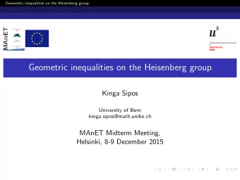 Geometric inequalities on the Heisenberg group  Kinga Sipos  University of Bern