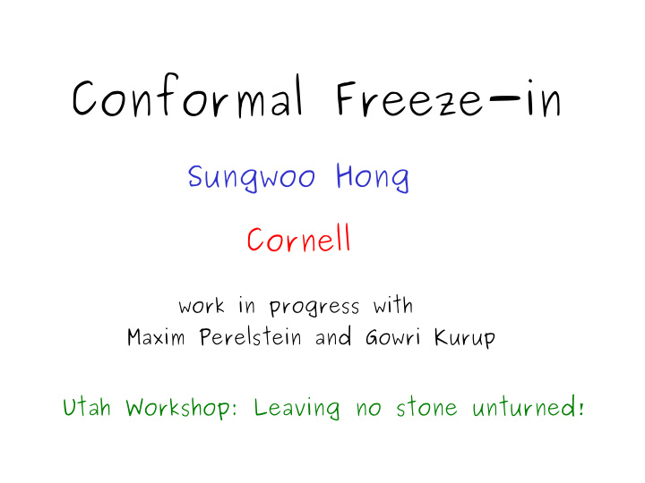 conformal freeze in