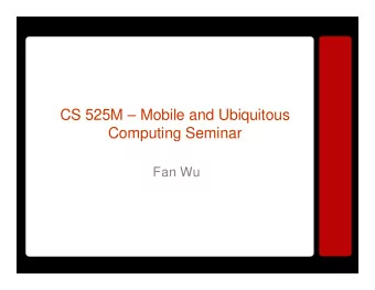 CS 525M  Mobile and Ubiquitous  Computing Seminar  Fan Wu  Using Directional Antennas for