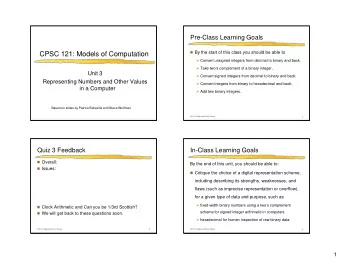 CPSC 121: Models of Computation  Convert unsigned integers from decimal to binary and back.