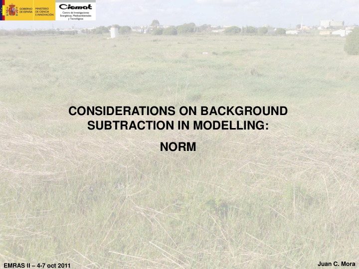 considerations on background subtraction in modelling norm