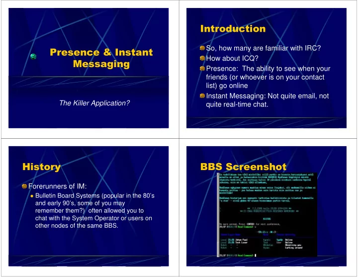 so how many are familiar with irc
