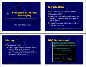 So, how many are familiar with IRC?