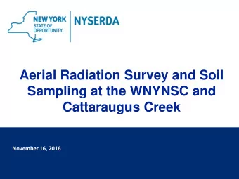 Sampling at the WNYNSC and  Cattaraugus Creek  November 16, 2016  2  Aerial Survey to Measure