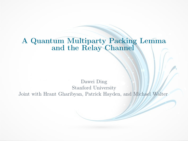 a quantum multiparty packing lemma and the relay channel