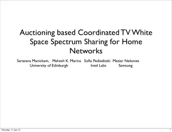 Auctioning based Coordinated TV White  Space Spectrum Sharing for Home  Networks  Saravana