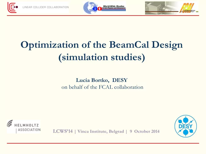 lucia bortko desy on behalf of the fcal collaboration