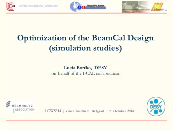 Lucia Bortko,  DESY  on behalf of the FCAL collaboration LCWS14 | Vinca Institute, Belgrad |  9