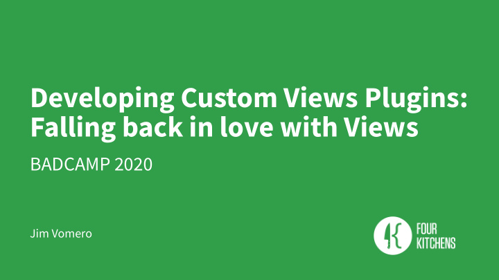 developing custom views plugins falling back in love with