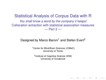 Statistical Analysis of Corpus Data with R  You shall know a word by the company it keeps!
