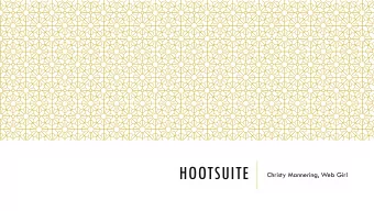 HOOTSUITE  Christy Mannering, Web Girl  WHAT IS HOOTSUITE?  Social relationship platform